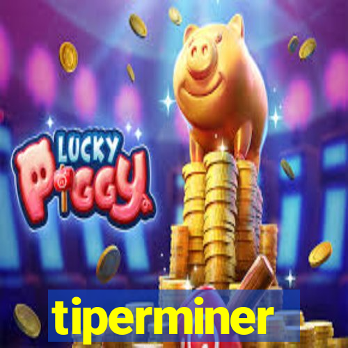 tiperminer