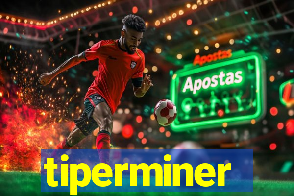 tiperminer