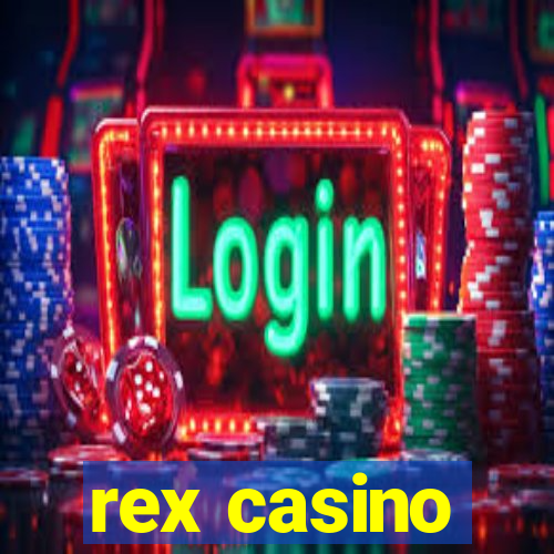 rex casino