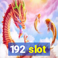 192 slot