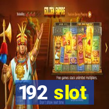 192 slot