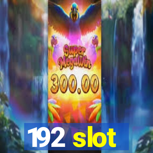 192 slot