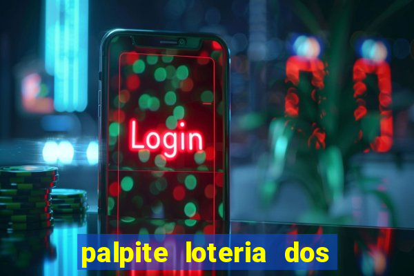 palpite loteria dos sonhos de hoje