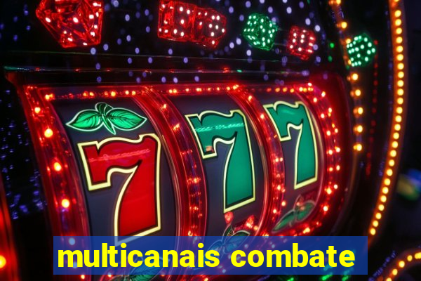 multicanais combate