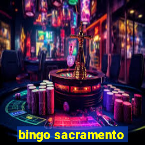 bingo sacramento