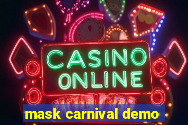 mask carnival demo