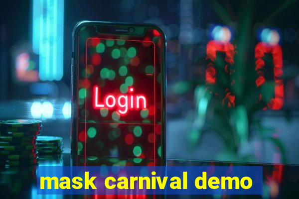 mask carnival demo