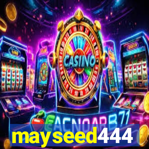 mayseed444