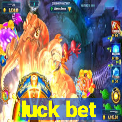 luck bet