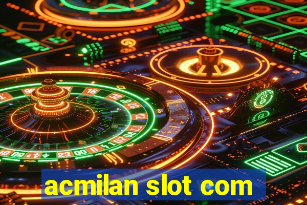 acmilan slot com