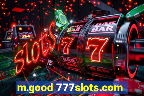 m.good 777slots.com