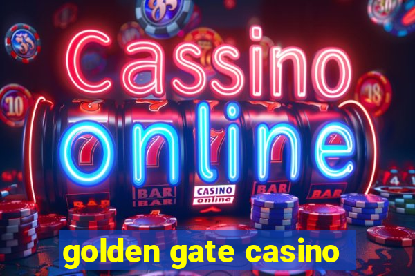 golden gate casino