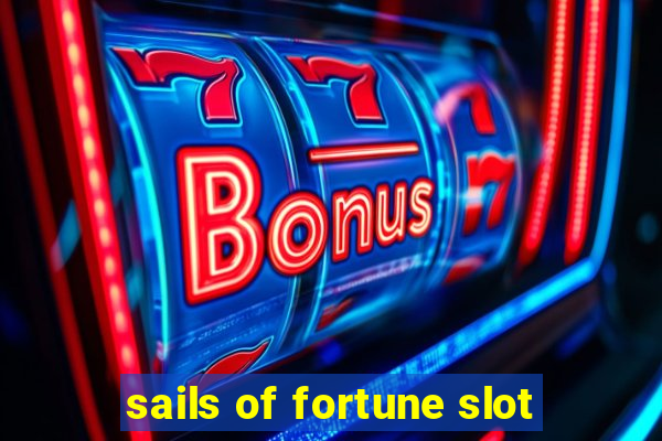 sails of fortune slot