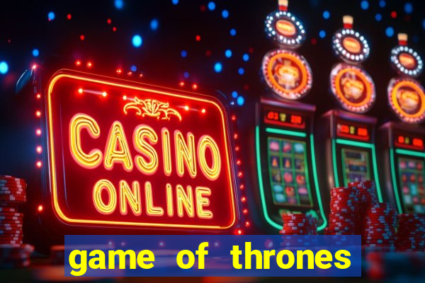 game of thrones online hd