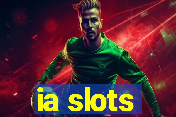 ia slots