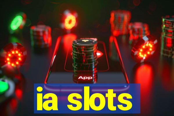 ia slots