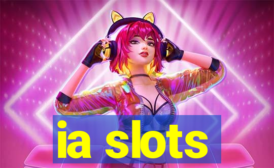 ia slots