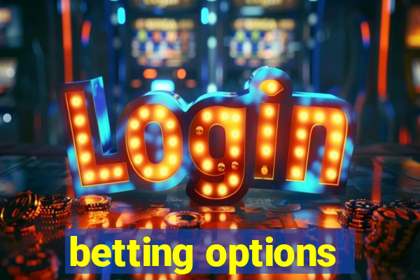 betting options