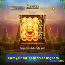 kamylinha santos telegram