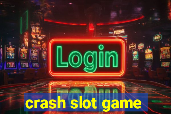 crash slot game