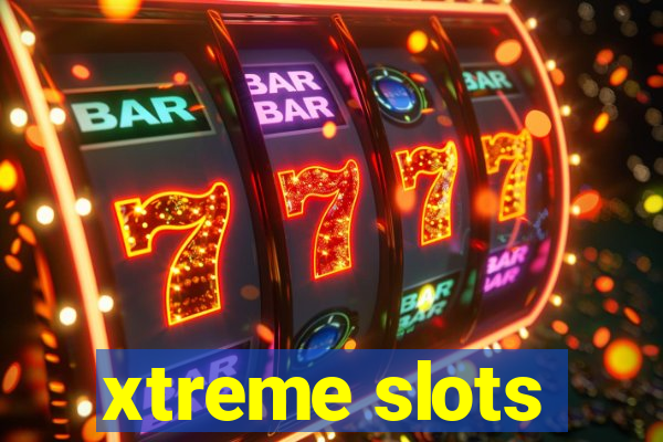 xtreme slots