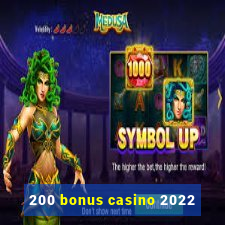 200 bonus casino 2022