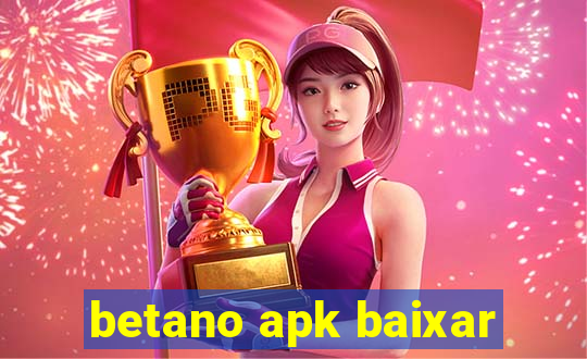 betano apk baixar