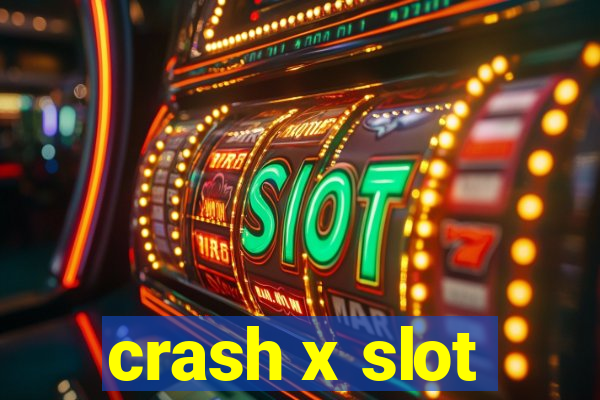 crash x slot