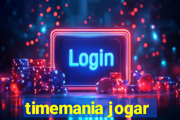 timemania jogar