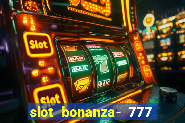 slot bonanza- 777 vegas casino