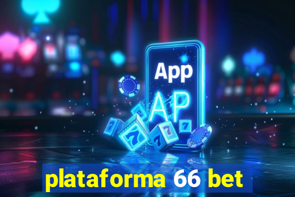 plataforma 66 bet