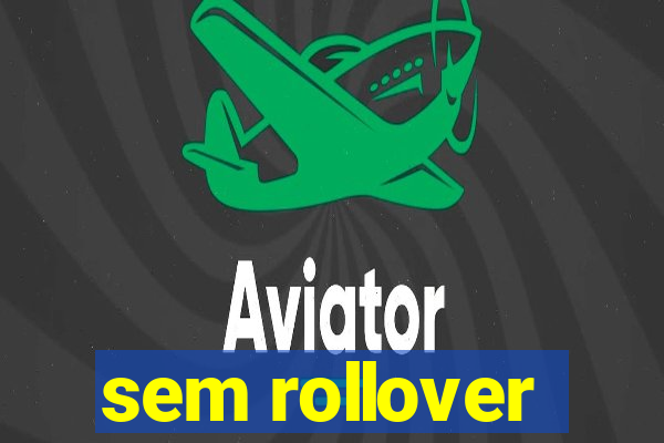 sem rollover