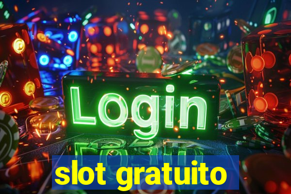 slot gratuito