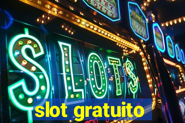 slot gratuito