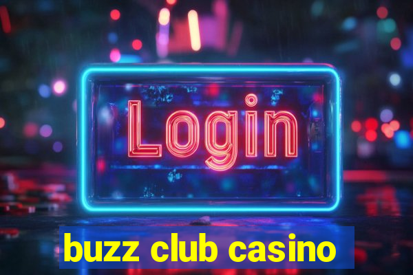 buzz club casino