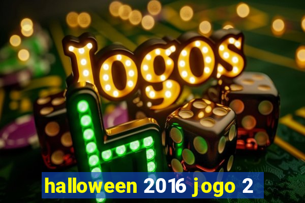 halloween 2016 jogo 2