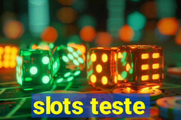 slots teste