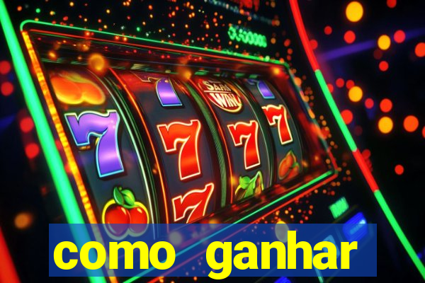 como ganhar dinheiro para jogos