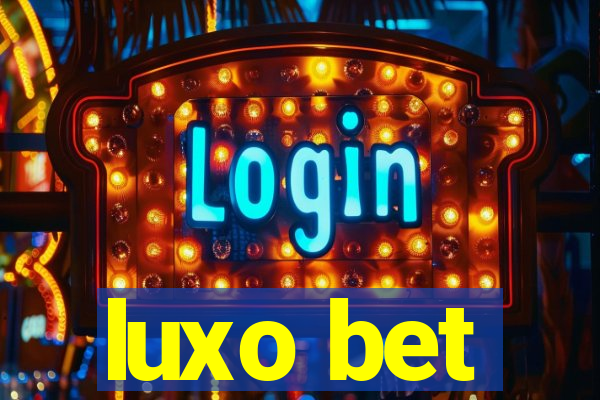 luxo bet