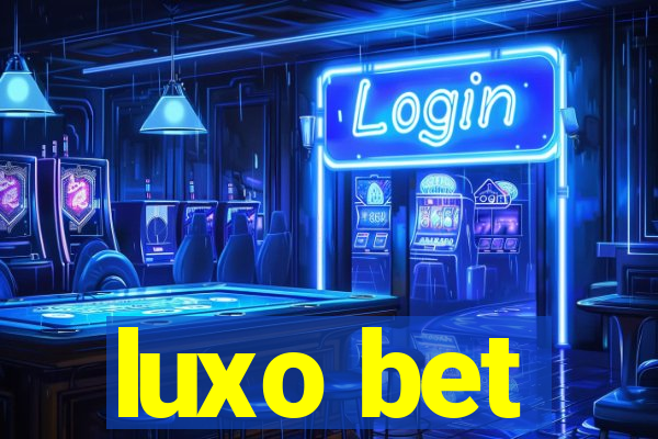 luxo bet