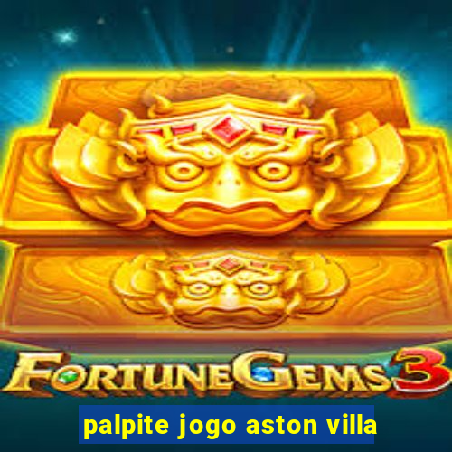 palpite jogo aston villa