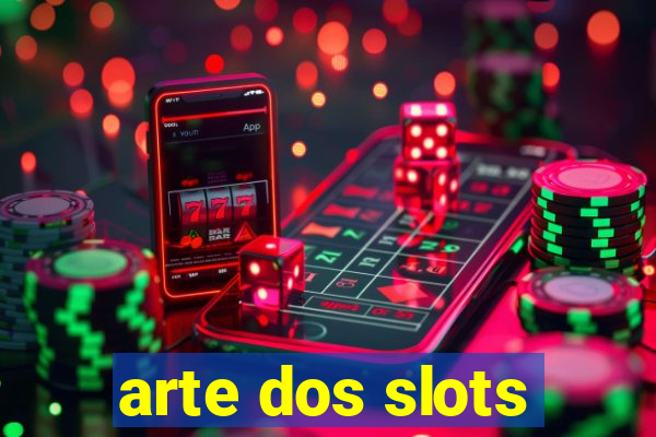 arte dos slots