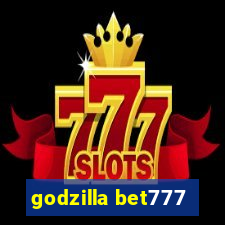 godzilla bet777