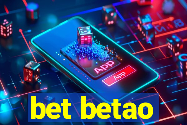 bet betao