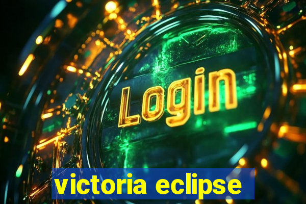 victoria eclipse