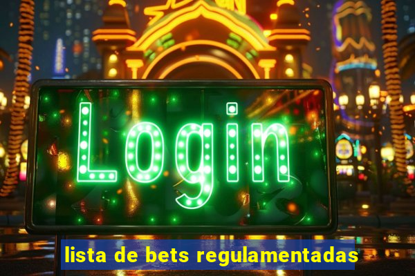 lista de bets regulamentadas