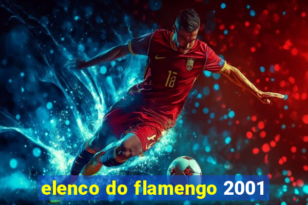 elenco do flamengo 2001