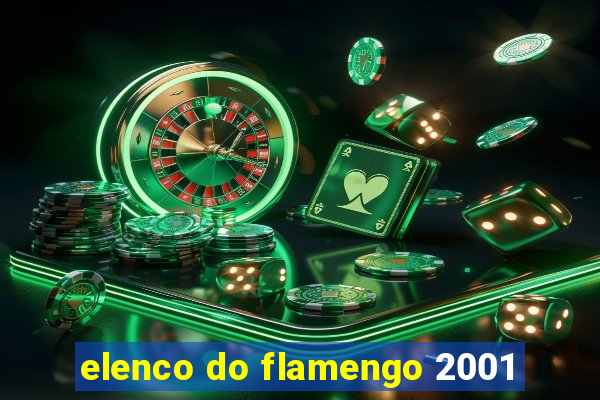 elenco do flamengo 2001