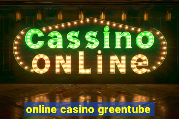 online casino greentube