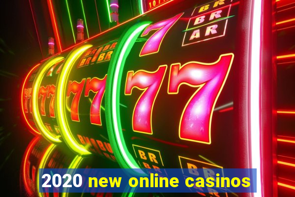 2020 new online casinos